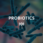 probiotics 101
